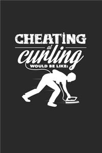 Cheating curling