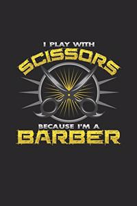 I play with scissors barber