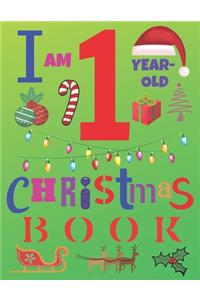 I Am 1 Year-Old Christmas Book
