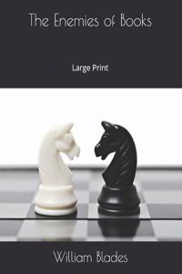 The Enemies of Books