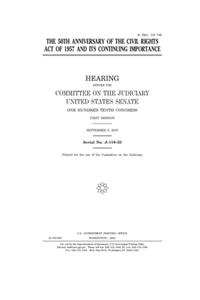 The 50th anniversary of the Civil Rights Act of 1957 and its continuing importance