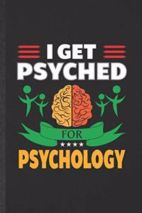 I Get Psyched for Psychology