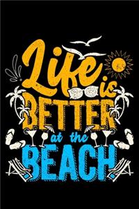 Life Is Better At The Beach