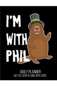 I'm with Phil Daily Planner July 1st, 2019 To June 30th, 2020
