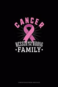 Cancer Messed With The Wrong Family