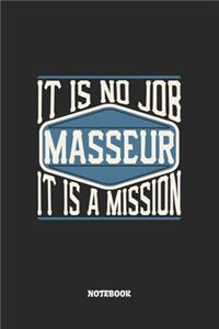 Masseur Notebook - It Is No Job, It Is A Mission
