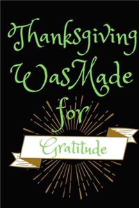 Thanksgiving Was Made For Gratitude