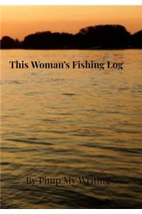 This Woman's Fishing Log