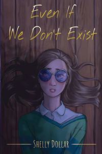 Even If We Don't Exist
