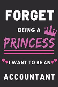 Forget Being a Princess I Want to Be an Accountant