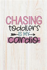 Chasing Toddlers Is My Cardio