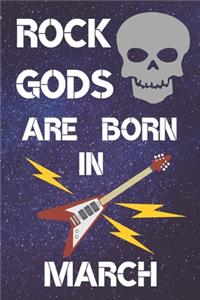 Rock Gods Are Born In March