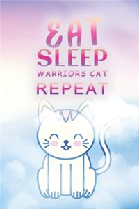 Eat Sleep Warrior Cats Repeat