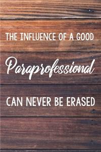 The Influence of a Good Paraprofessional Can Never Be Erased