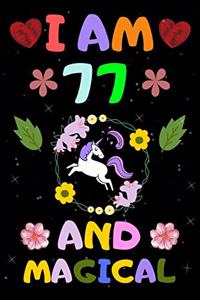 I Am 77 and Magical: Happy Magical 77th Birthday Notebook & Sketchbook Journal for 77 Year old Girls and Boys, 100 Pages, 6x9 Unique B-day Diary, ... Unicorn Rainbow Sta