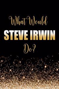 What Would Steve Irwin Do?