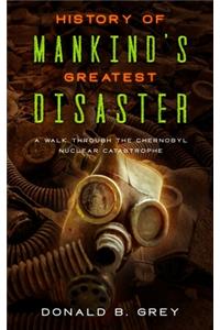 History Of Mankind's Greatest Disaster