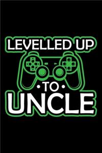 Levelled Up To Uncle