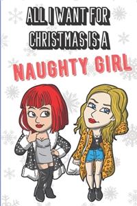 All I Want For Christmas Is A Naughty Girl