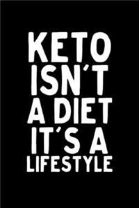 Keto Isn't A Diet It's A Lifestyle