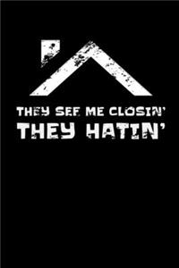 They See Me Closin' They Hatin'