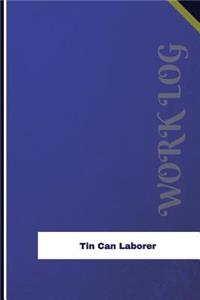 Tin Can Laborer Work Log: Work Journal, Work Diary, Log - 126 pages, 6 x 9 inches