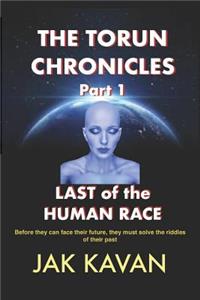 Torun Chronicles - Part 1 - Last of the Human Race