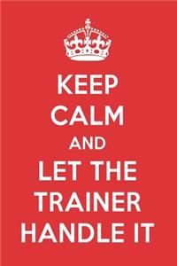 Keep Calm and Let the Trainer Handle It: The Trainer Designer Notebook