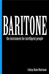 Baritone, the Instrument for Intelligent People