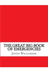 The Great Big Book of Emergencies