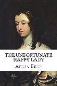 The Unfortunate Happy Lady
