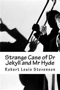 Strange Case of Dr Jekyll and MR Hyde