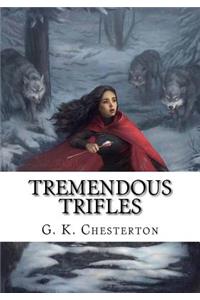 Tremendous Trifles