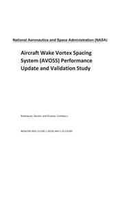 Aircraft Wake Vortex Spacing System (Avoss) Performance Update and Validation Study