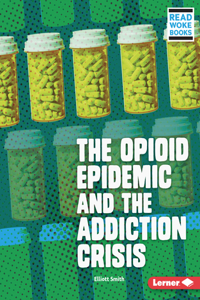 Opioid Epidemic and the Addiction Crisis