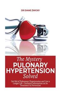 Mystery Behind Pulmonary Hypertension Solved