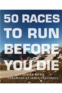50 Races to Run Before You Die