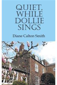 Quiet, While Dollie Sings