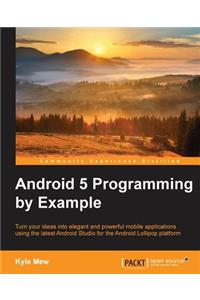 Android 5 Programming by Example