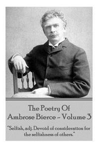 Ambrose Bierce - The Poetry Of Ambrose Bierce - Volume 3