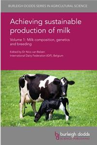 Achieving Sustainable Production of Milk Volume 1