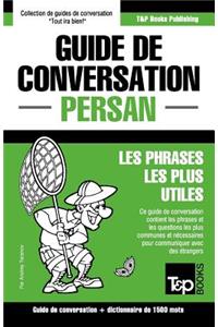 Guide de conversation Français-Persan et dictionnaire concis de 1500 mots