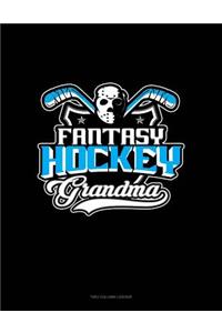 Fantasy Hockey Grandma: Unruled Composition Book
