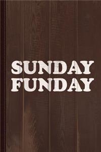 Sunday Funday Journal Notebook