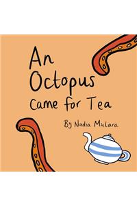 An octopus came for tea