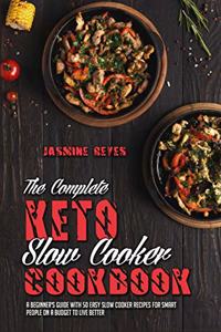 The Complete Keto Slow Cooker Cookbook