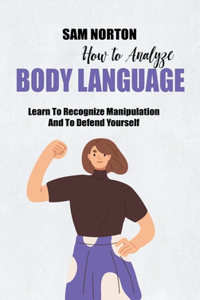 How To Analyze Body Language