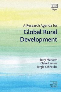 A Research Agenda for Global Rural Development (Elgar Research Agendas)