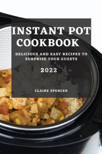 Instant Pot Cookbook 2022
