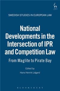 National Developments in the Intersection of Ipr and Competition Law